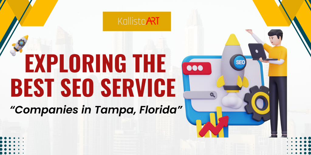 Exploring the Best SEO Service Companies in Tampa, Florida