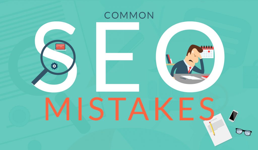 What the common SEO mistakes should you stay away?